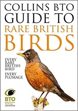 COLLINS BTO GUIDE TO RARE BRITISH BIRDS *