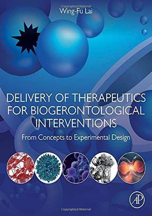 DELIVERY OF THERAPEUTICS FOR BIOGERONTOLOGICAL INTERVENTIONS *