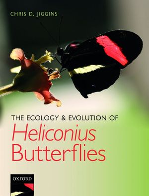 THE ECOLOGY AND EVOLUTION OF HELICONIUS BUTTERFLIES *