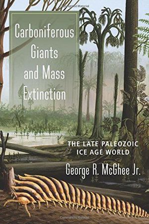 CARBONIFEROUS GIANTS AND MASS EXTINCTION: *