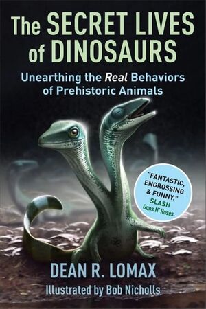 THE SECRET LIVES OF DINOSAURS *