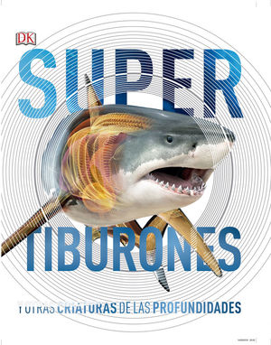 TIBURONES Y OTRAS CRIATURAS DE LAS PROFUNDIDADES *