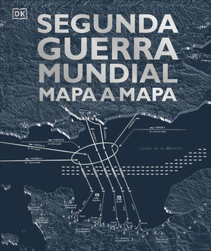 SEGUNDA GUERRA MUNDIAL MAPA A MAPA *