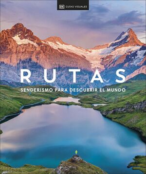 RUTAS. SENDERISMO PARA DESCUBRIR EL MUNDO *