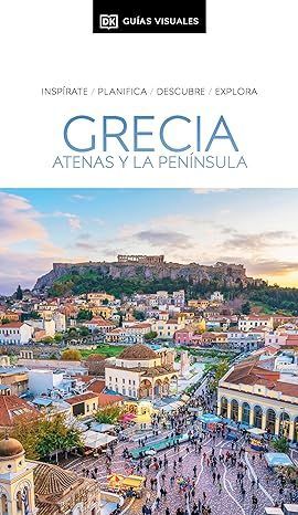 GRECIA. ATENAS Y LA PENÍNSULA (GUÍAS VISUALES) *