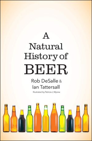 A NATURAL HISTORY OF BEER *