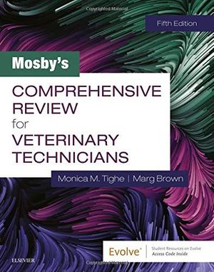 MOSBY'S COMPREHENSIVE REVIEW FOR VETERINARY TECHNICIANS.  5 ED *