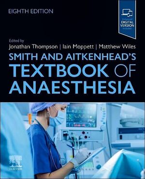 SMITH AND AITKENHEAD´S TEXTBOOK OF ANAESTHESIA *