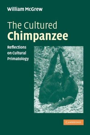 THE CULTURED CHIMPANZEE *