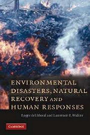 ENVIRONMENTAL DISASTERS, NATURAL RECOVERY AND HUMAN RESPONSES *