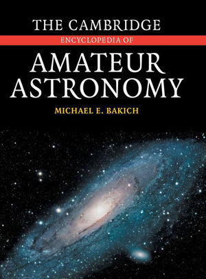 THE CAMBRIDGE ENCYCLOPEDIA OF AMATEUR ASTRONOMY  *