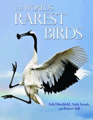 THE WORLD'S RAREST BIRDS *