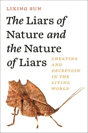 THE LIARS OF NATURE AND THE NATURE OF LIARS: *