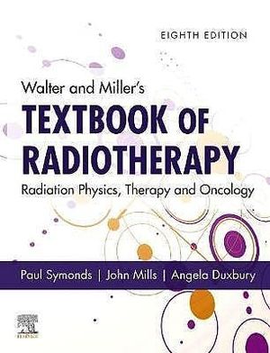 WALTER AND MILLER´S TEXTBOOK OF RADIOTHERAPY *