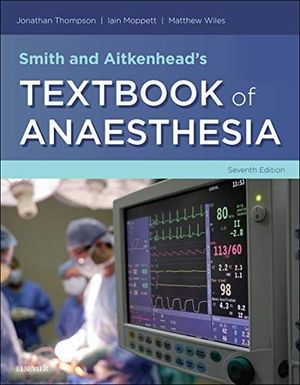 SMITH AND AITKENHEAD'S TEXTBOOK OF ANAESTHESIA *