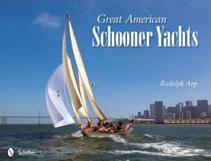 GREAT AMERICAN SCHOONER YACHTS *