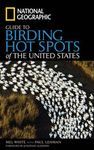 GUIDE TO BIRDING HOT SPOTS OF THE UNITED STATES  *