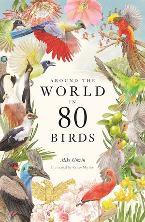 AROUND THE WORLD IN 80 BIRDS *