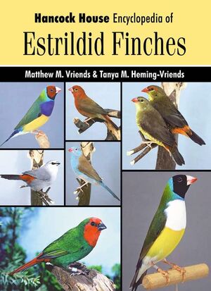 HANCOCK HOUSE ENCYCLOPEDIA OF ESTRILDID FINCHES *