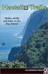 HAWAII TRAILS: WALKS STROLLS AND TREKS ON THE BIG ISLAND *