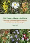 WILD FLOWERS OF EASTERN ANDALUCIA:  *