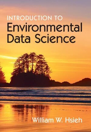 INTRODUCTION TO ENVIRONMENTAL DATA SCIENCE*