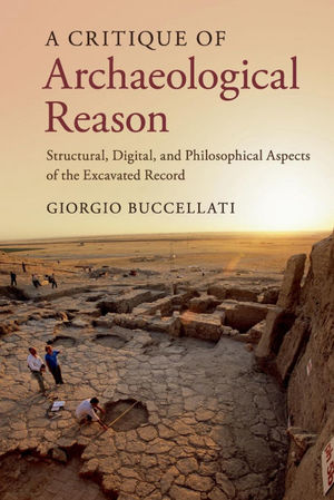 A CRITIQUE OF ARCHAEOLOGICAL REASON: *