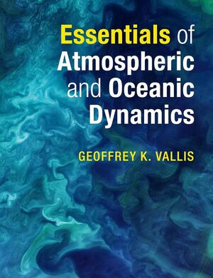 ESSENTIALS OF ATMOSPHERIC AND OCEANIC DYNAMICS *