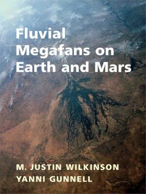 FLUVIAL MEGAFANS ON EARTH AND MARS * (ENCAGO DE 2 A 3 SEM.)