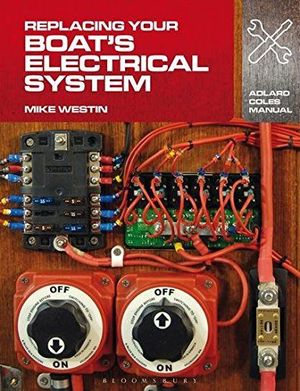 REPLACING YOUR BOAT'S ELECTRICAL SYSTEM *