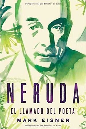 NERUDA EL LLAMADO DEL POETA *