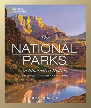 NATIONAL GEOGRAPHIC: THE NATIONAL PARKS  *