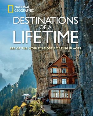 DESTINATIONS OF A LIFETIME *