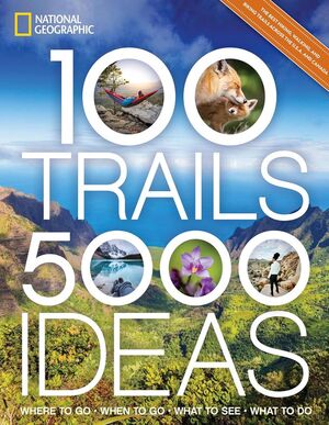 100 TRAILS, 5,000 IDEAS: *