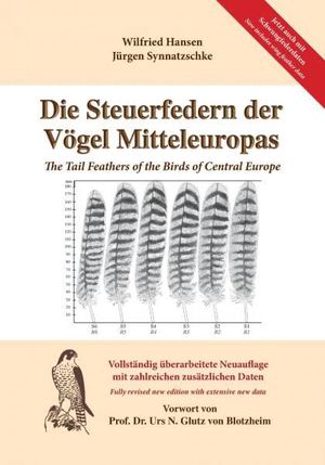 DIE STEUERFEDERN DER VÖGEL MITTELEUROPAS / THE TAIL FEATHERS OF THE BIRDS OF CENTRAL EUROPE *