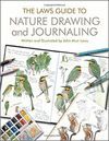 THE LAWS GUIDE TO NATURE DRAWING AND JOURNALING *