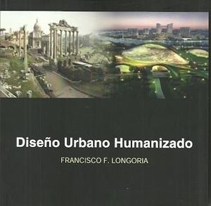 DISEÑO URBANO HUMANIZADO *