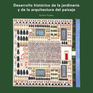 DESARROLLO HISTÓRICO DE LA JARDINERÍA Y DE LA ARQUITECTURA DEL PAISAJE