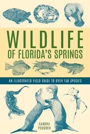 WILDLIFE OF FLORIDA'S SPRINGS *