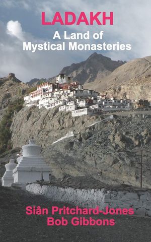 LADAKH: A LAND OF MYSTICAL MONASTERIES *