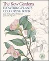 THE KEW GARDENS FLOWERING PLANTS COLOURING BOOK*