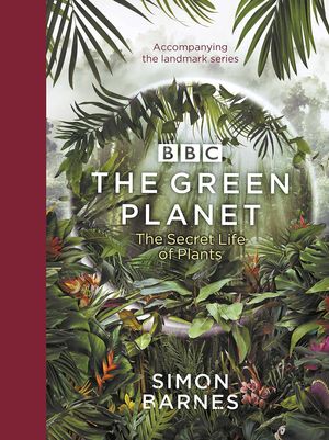 THE GREEN PLANET:  *