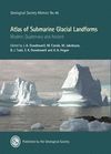 ATLAS OF SUBMARINE GLACIAL LANDFORMS: