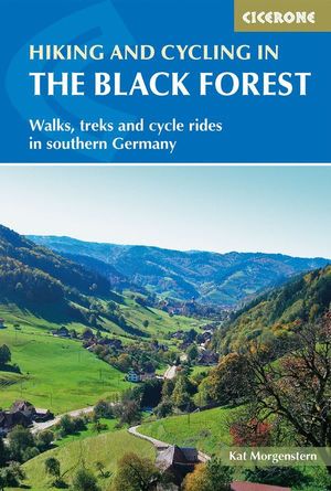 HIKING AND CYCLING IN THE BLACK FOREST: