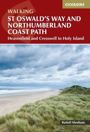 WALKING ST OSWALD'S WAY AND NORTHUMBERLAND COAST PATH *