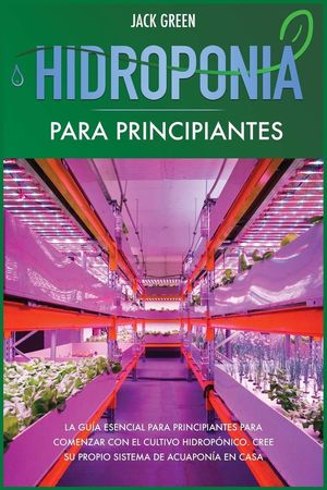 HIDROPONIA PARA PRINCIPIANTES: *