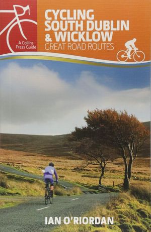 CYCLING SOUTH DUBLIN & WICKLOW:  *