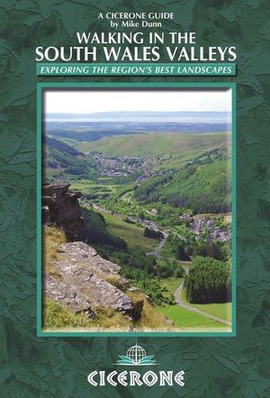 WALKING IN THE SOUTH WALES VALLEYS *