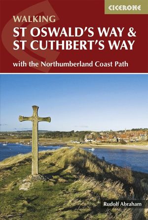 WALKING ST OSWALD'S WAY AND ST CUTHBERT'S WAY *