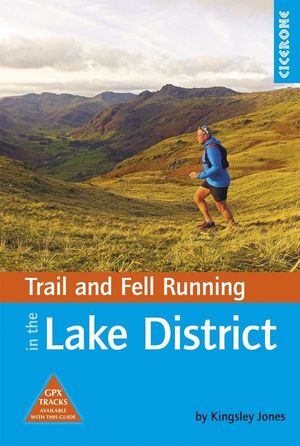 TRAIL AND FELL RUNNING IN THE LAKE DISTRICT *